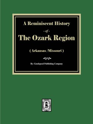 cover image of A Reminiscent History of the Ozark Region
